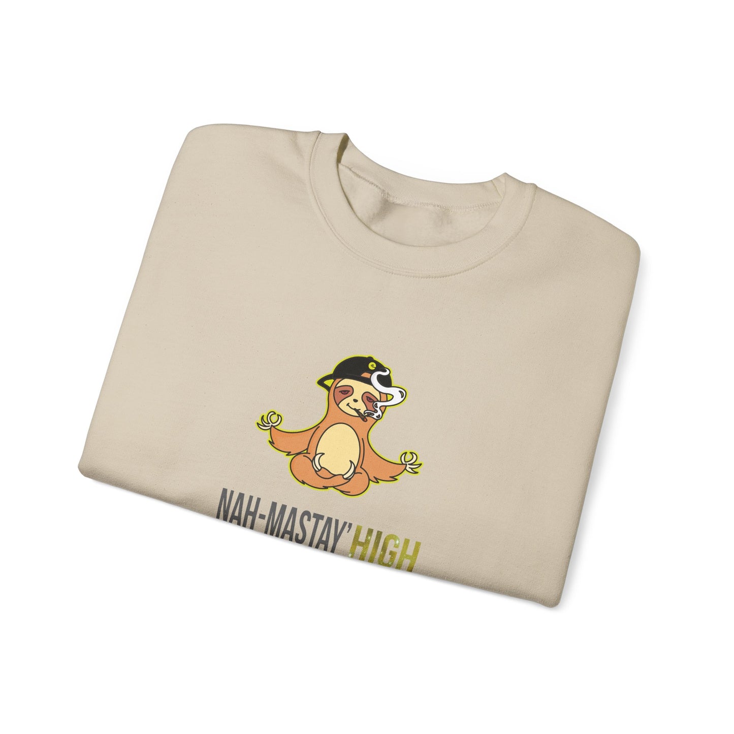 Nah-mastay' High Off Sloth Graphic Sweatshirt Vibes Smoke Unisex