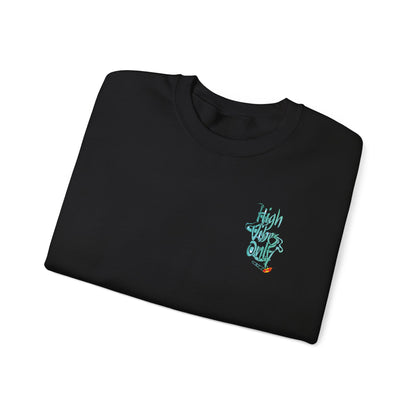 High Vibes Only Sweatshirt