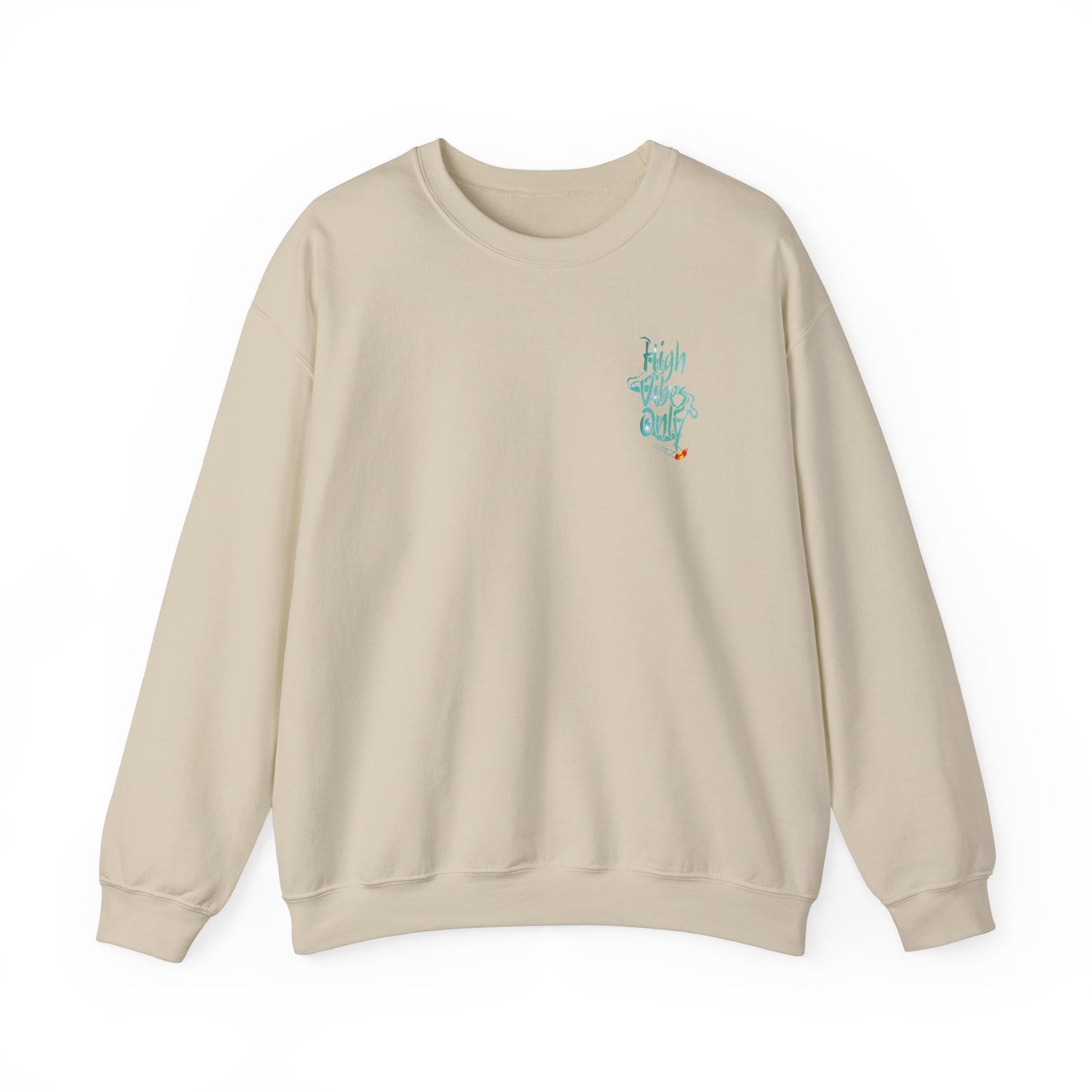High Vibes Only Sweatshirt