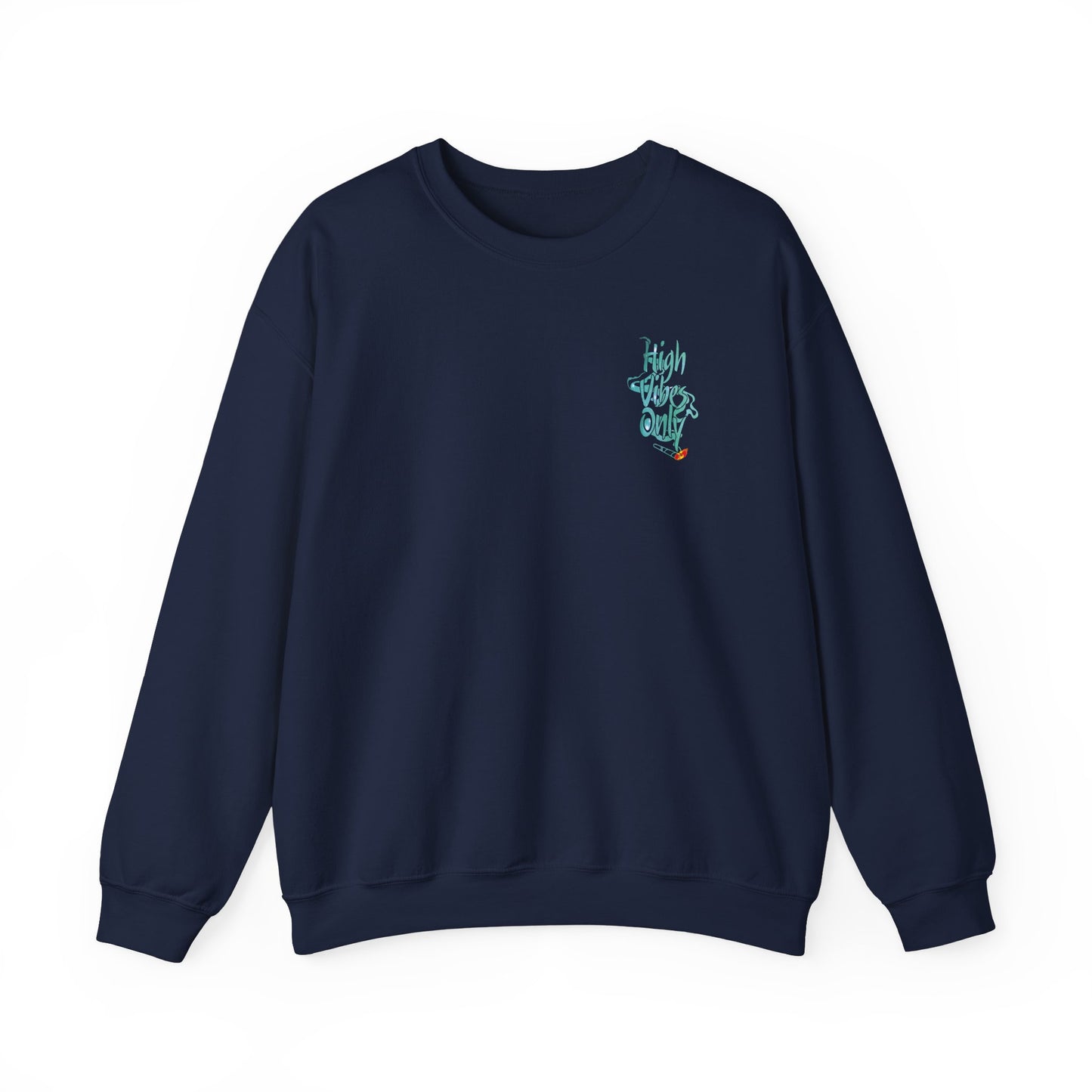 High Vibes Only Sweatshirt