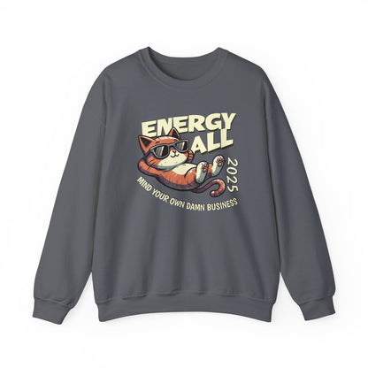 Mind Your Own Damn Business Sweatshirt Cat 2025