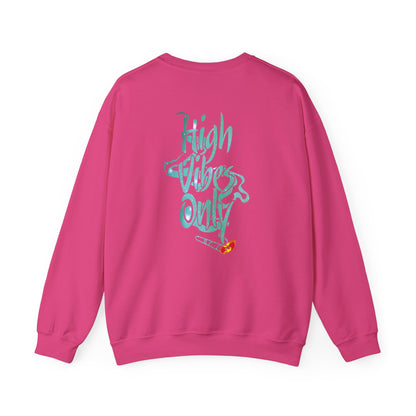 High Vibes Only Sweatshirt