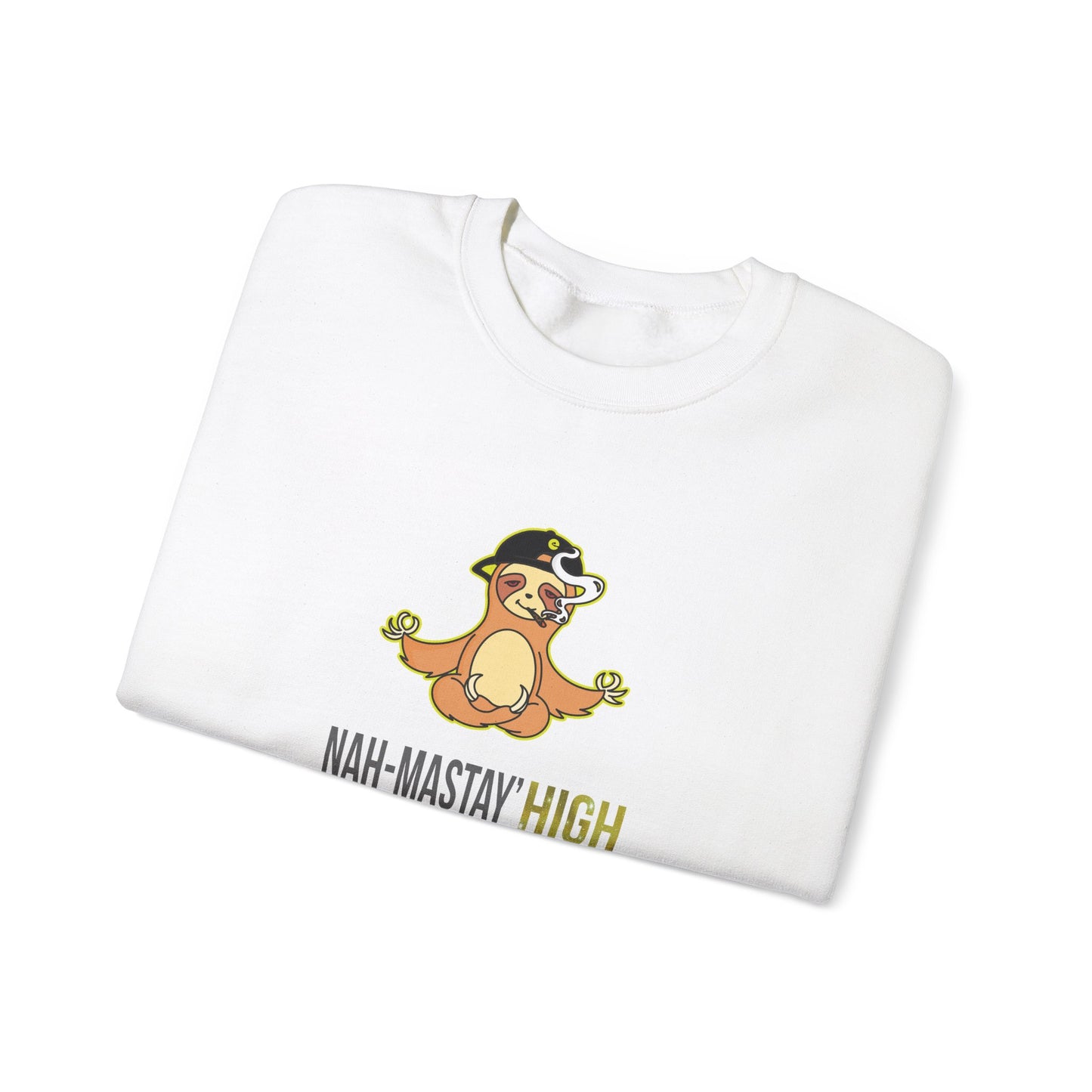 Nah-mastay' High Off Sloth Graphic Sweatshirt Vibes Smoke Unisex