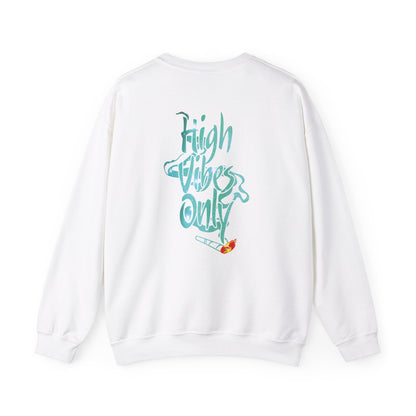High Vibes Only Sweatshirt