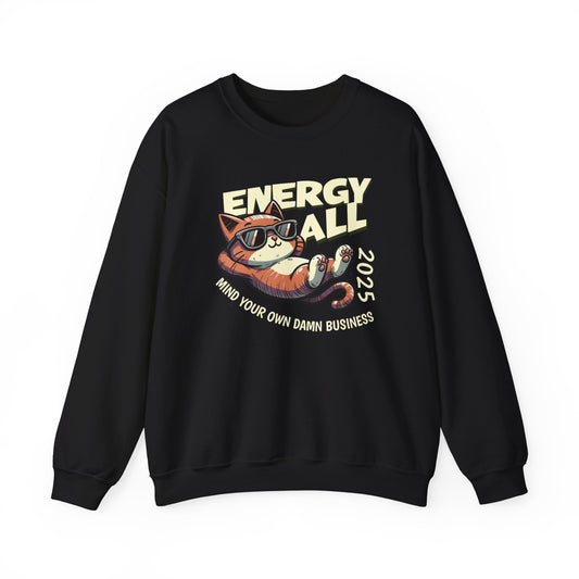Mind Your Own Damn Business Sweatshirt Cat 2025