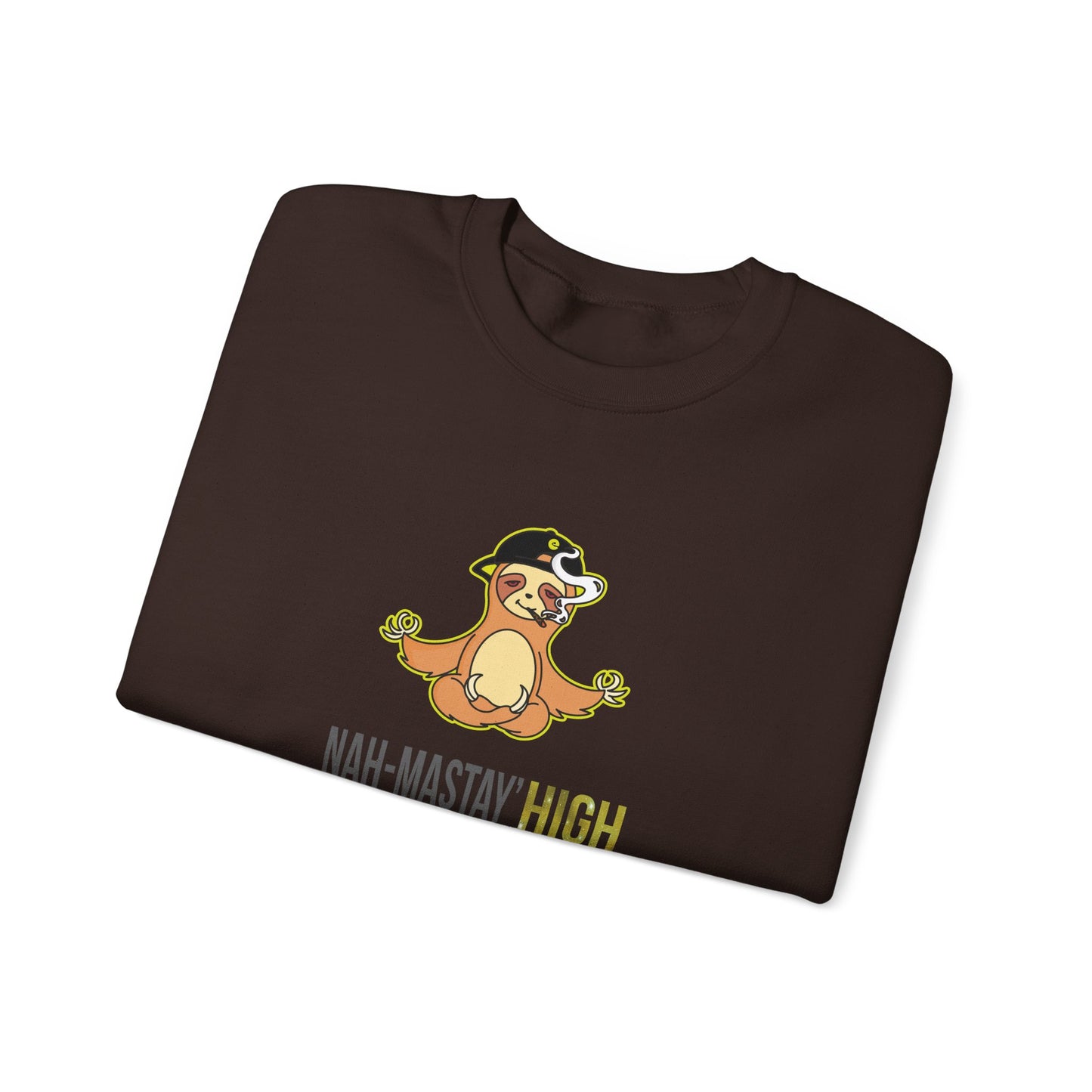 Nah-mastay' High Off Sloth Graphic Sweatshirt Vibes Smoke Unisex
