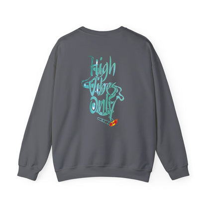 High Vibes Only Sweatshirt