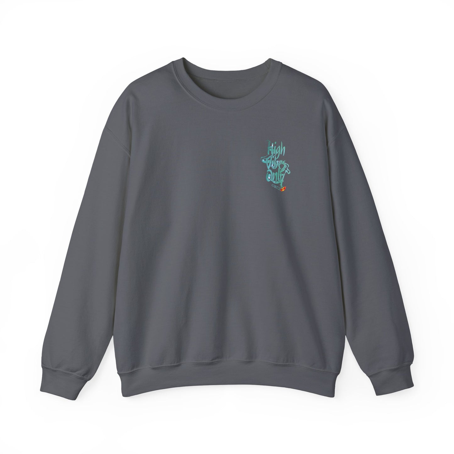 High Vibes Only Sweatshirt