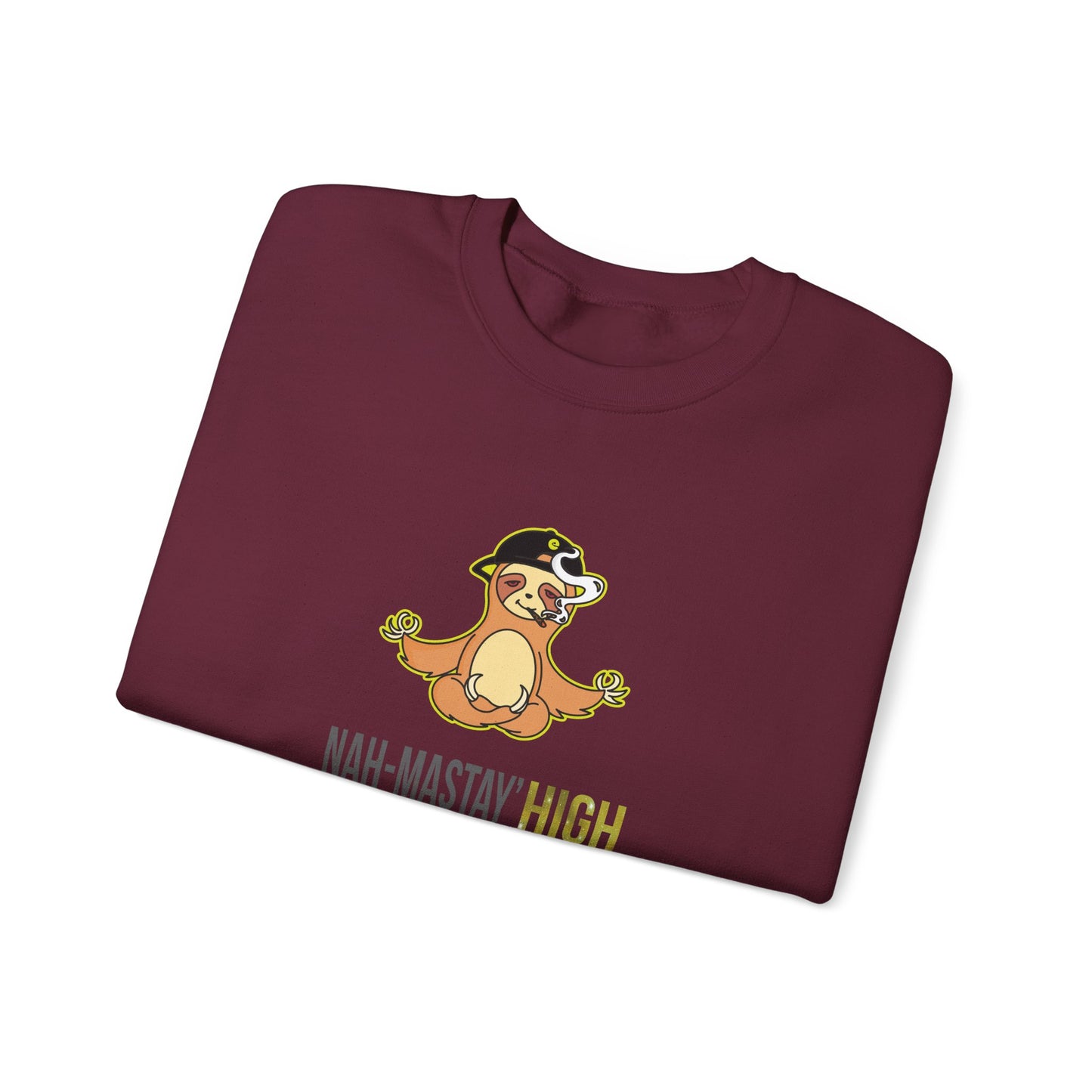 Nah-mastay' High Off Sloth Graphic Sweatshirt Vibes Smoke Unisex