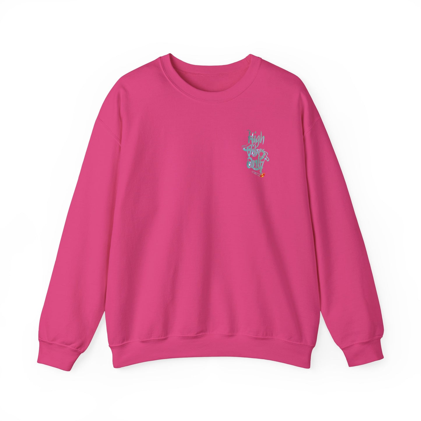 High Vibes Only Sweatshirt