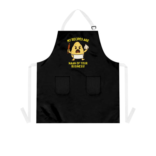 Funny Cooking Apron - My Recipes Are Naan of Your Business, Culinary Gift, Kitchen Humor, Chef Apparel, Foodie Accessory, Unique Gift Idea