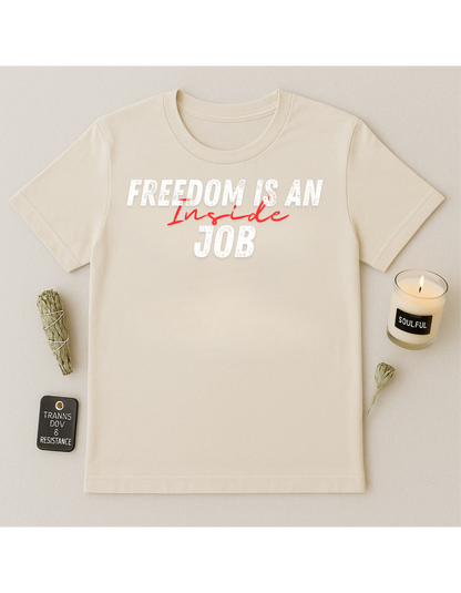 Freedom Is An Inside Job Unisex Softstyle T-Shirt, Motivational Tee, Affirmation Shirt, Gift for Space Lovers, Casual Wear, Unique Fashion