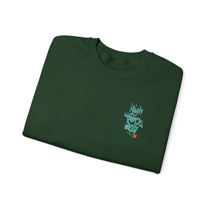 High Vibes Only Sweatshirt