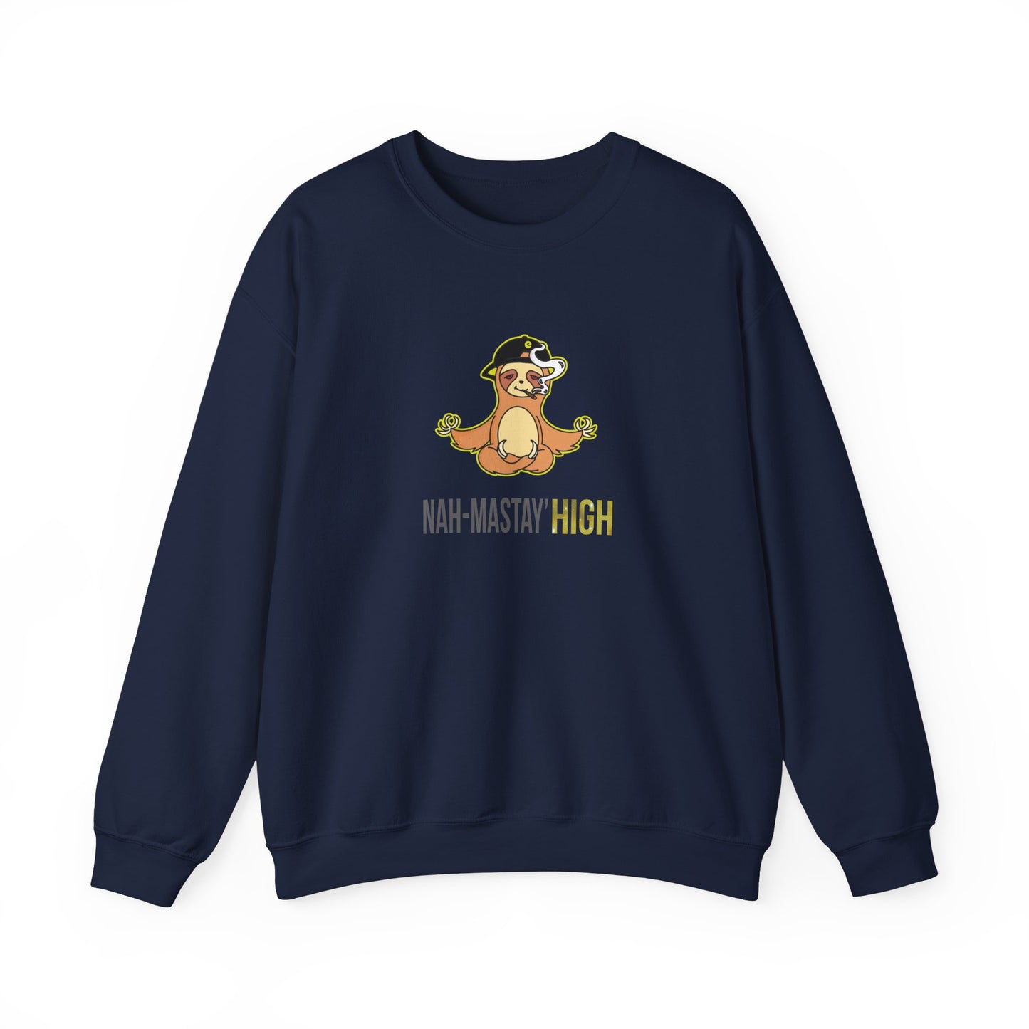 Nah-mastay' High Off Sloth Graphic Sweatshirt Vibes Smoke Unisex