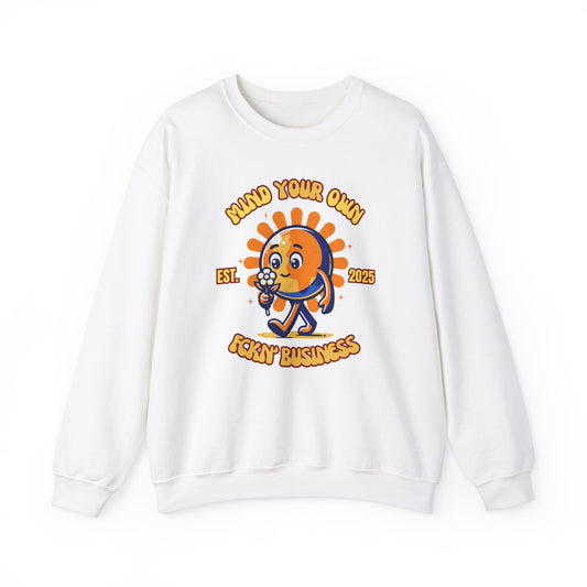 Mind Your Own Fckn' Business Sweatshirt Sunshine 2025 Sunflower, Earth