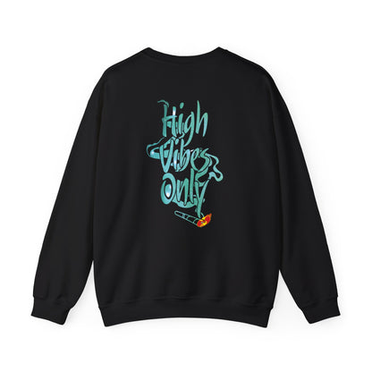 High Vibes Only Sweatshirt
