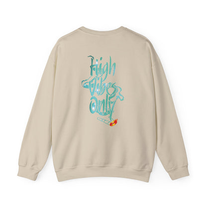 High Vibes Only Sweatshirt