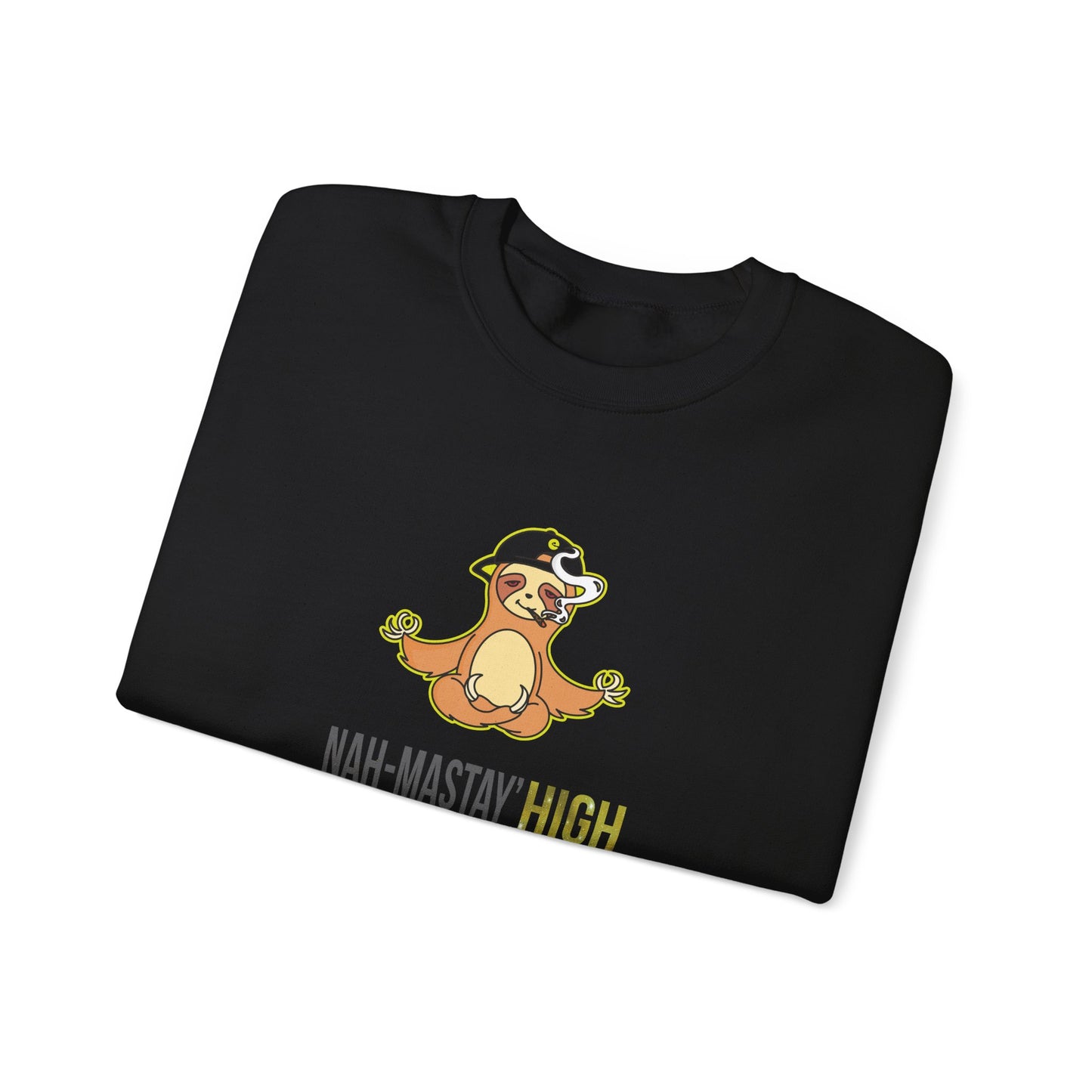 Nah-mastay' High Off Sloth Graphic Sweatshirt Vibes Smoke Unisex