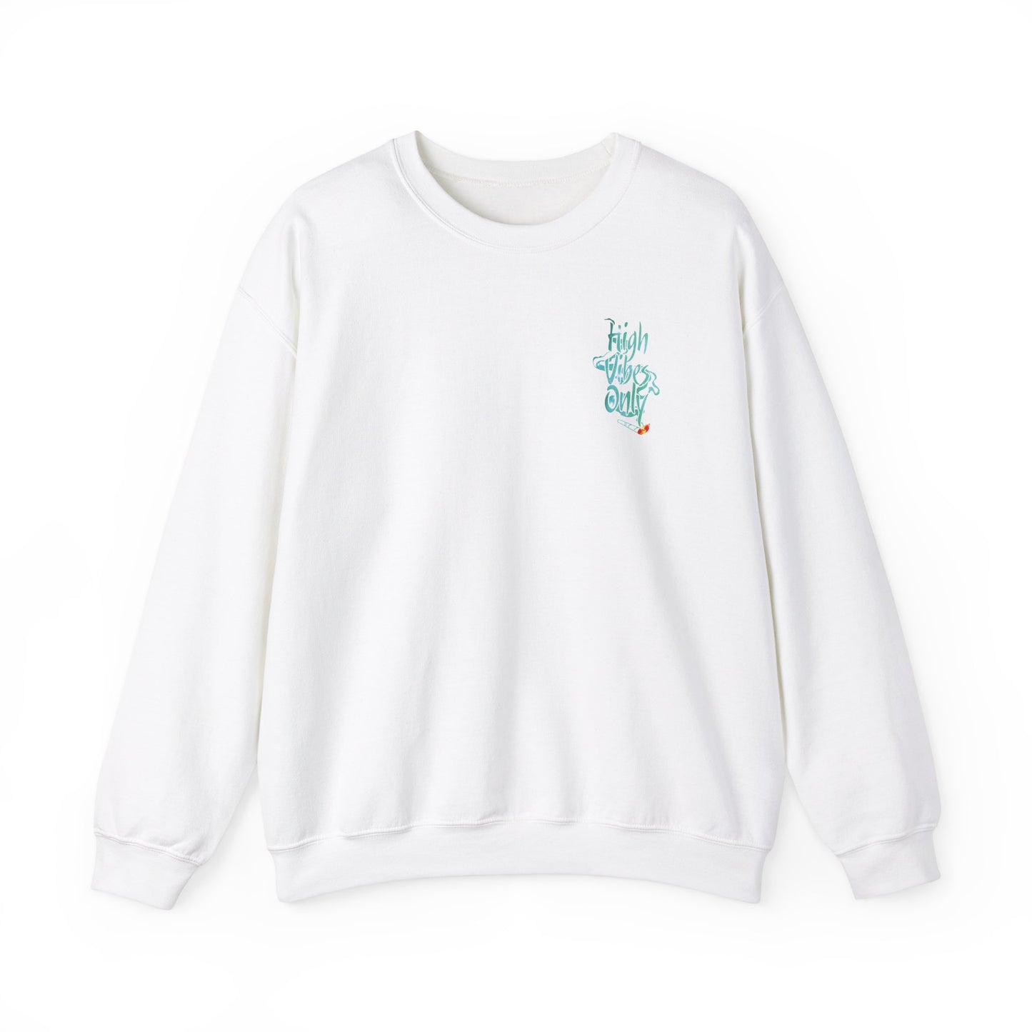 High Vibes Only Sweatshirt