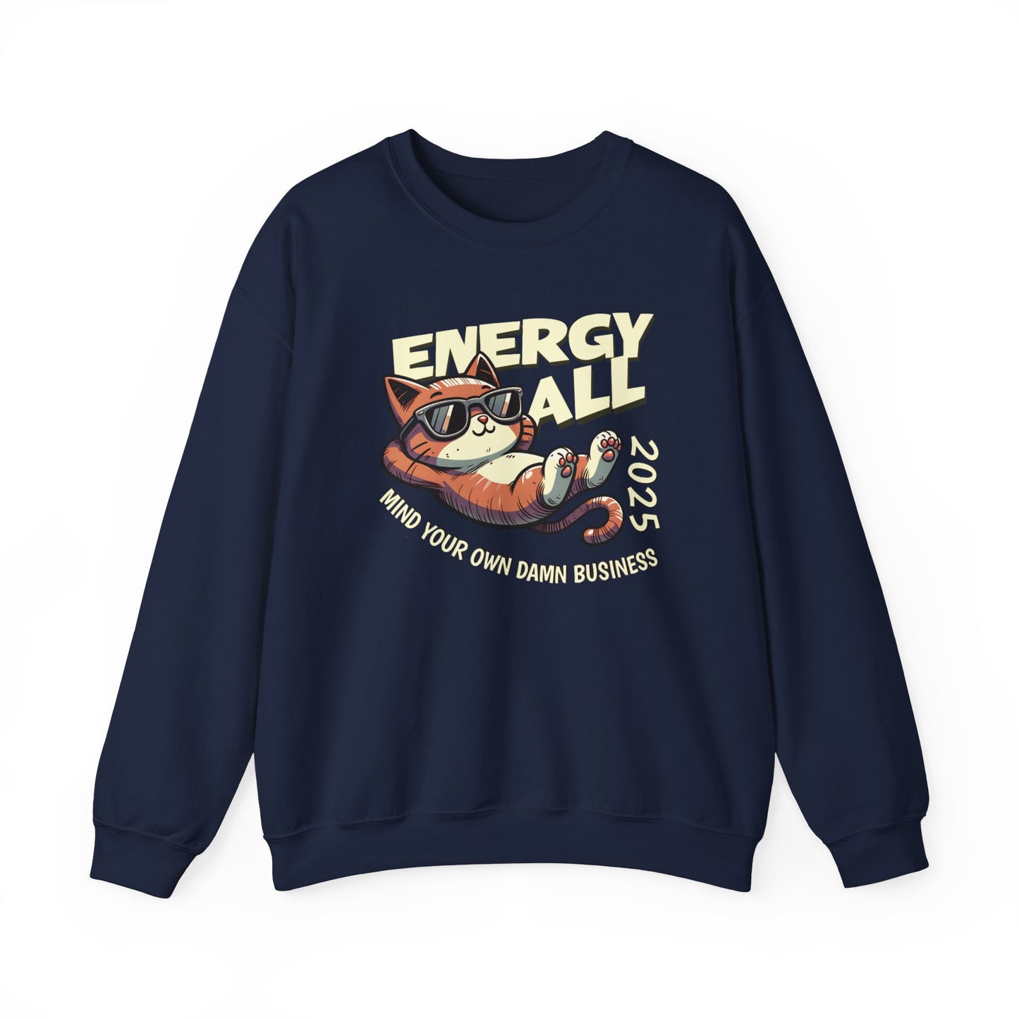 Mind Your Own Damn Business Sweatshirt Cat 2025